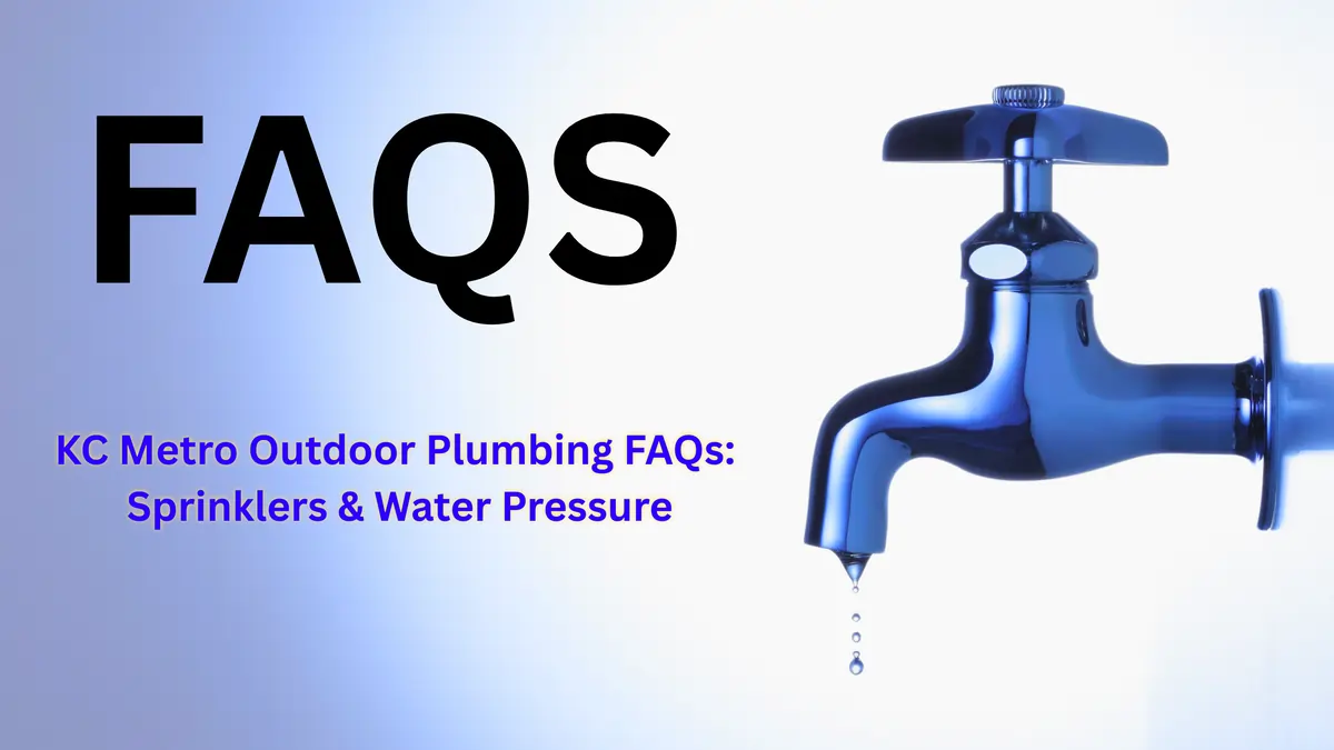 FAQs KC Metro Outdoor Plumbing Sprinklers Water Pressure Top Notch Heating Cooling Plumbing