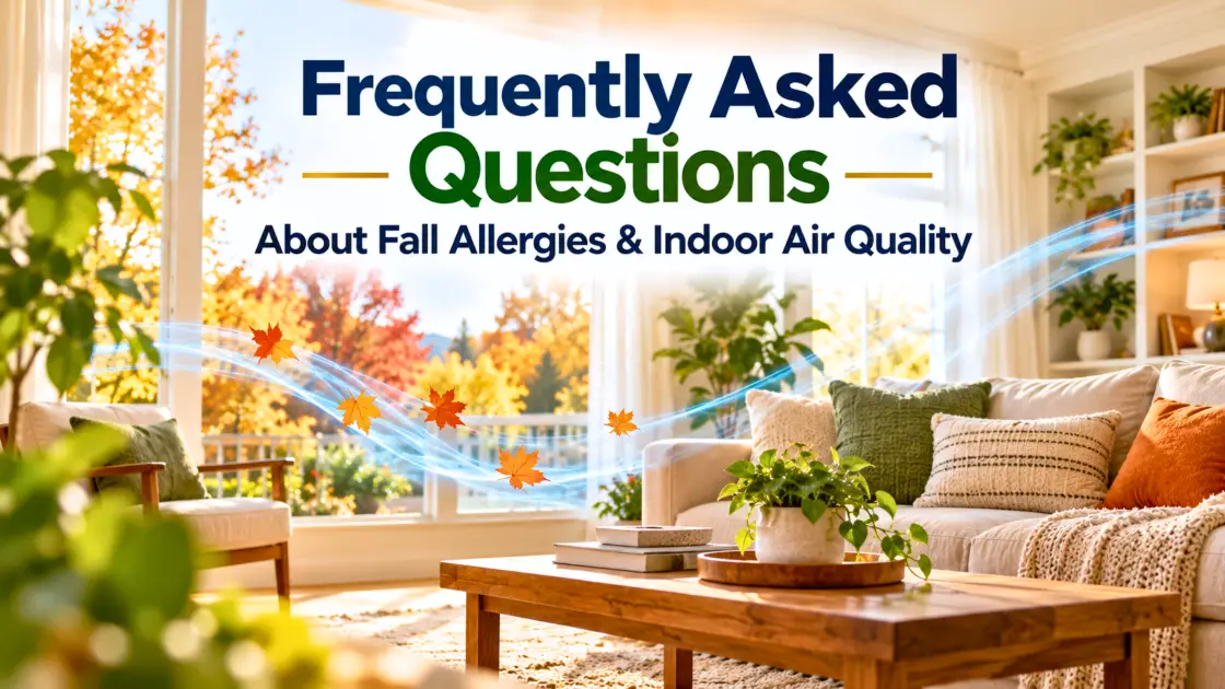 Frequently Asked Questions About Fall Allergies & Indoor Air Quality, Top Notch Heating Cooling & Plumbing